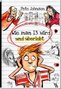 Wie man 13 wird und �berlebt